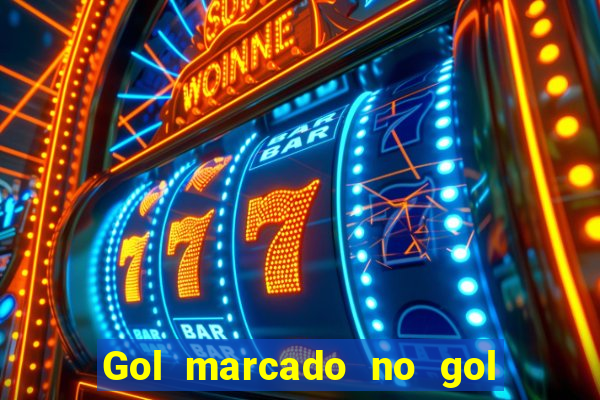 Gol marcado no gol marcado betano